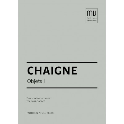 CHAIGNE JEAN-PASCAL - OBJETS 1 - CLARINETTE BASSE