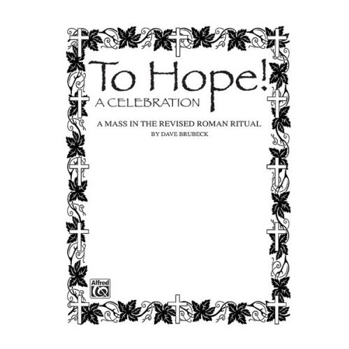 ALFRED PUBLISHING TO HOPE! A MASS - MIXED VOICES