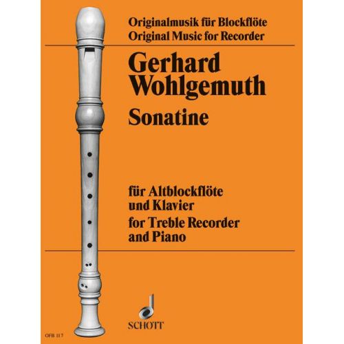 SCHOTT WOHLGEMUTH GERHARD - SONATINA - TREBLE RECORDER AND PIANO