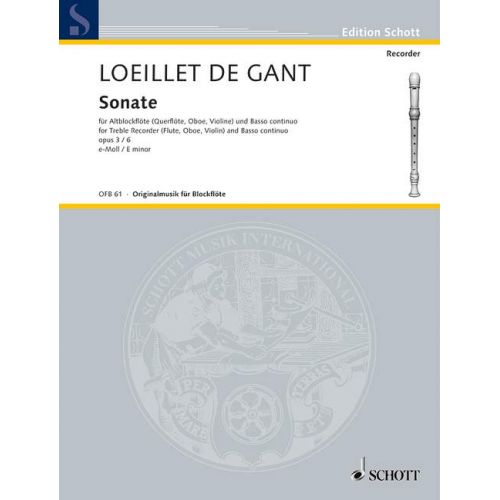 SCHOTT LOEILLET DE GANT J.B. - SONATE N°6 EN MI MINEUR OP.3 - FLUTE A BEC ALTO, BASSE CONTINUE