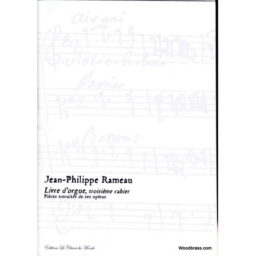 Ch Du Monde Rameau J.P. - Livre D'Orgue, Troisieme Cahier