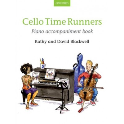 BLACKWELL KATHY & DAVID - CELLO TIME RUNNERS PIANO ACCOMPANIMENT BOOK