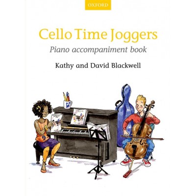 BLACKWELL KATHY & DAVID - CELLO TIME JOGGERS PIANO ACCOMPANIMENT BOOK