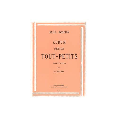 BONIS MEL - ALBUM POUR LES TOUT-PETITS - PIANO (GROSSES NOTES)