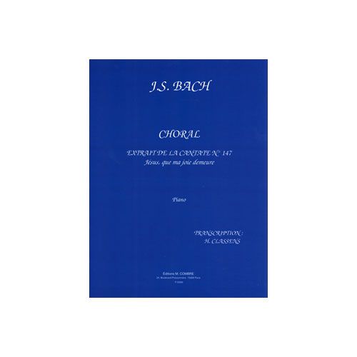 BACH JOHANN SEBASTIAN - CHORAL JESUS QUE MA JOIE DEMEURE EXTR. CANTATE N°147 - PIANO