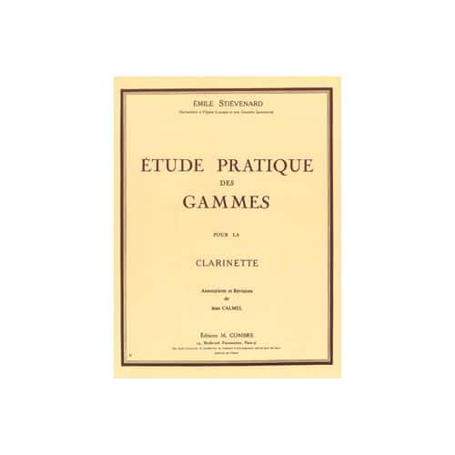 STIEVENARD E. - ETUDE PRATIQUE DES GAMMES - CLARINETTE