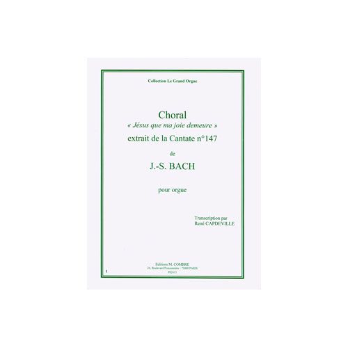 BACH JOHANN SEBASTIAN - CHORAL JESUS QUE MA JOIE DEMEURE EXTR. CANTATE N.147 - ORGUE