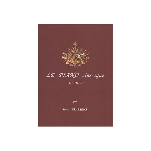 COMBRE CLASSENS HENRI - LE PIANO CLASSIQUE VOL.D