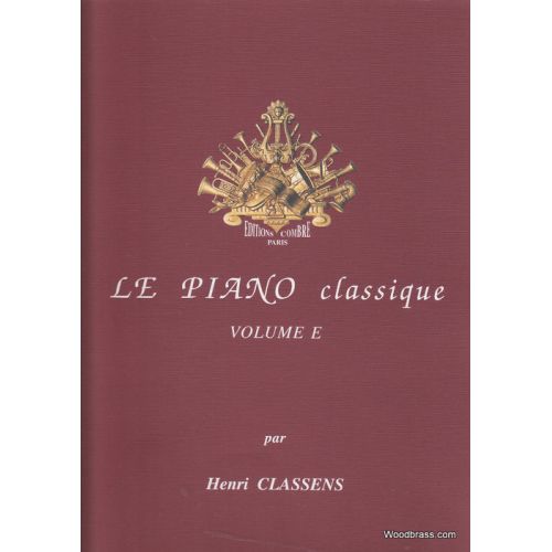 COMBRE CLASSENS HENRI - LE PIANO CLASSIQUE VOL.E