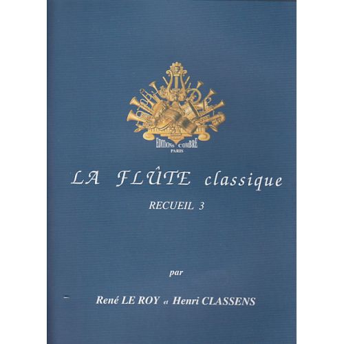 LE ROY CLASSENS - LA FLUTE CLASSIQUE RECUEIL 3
