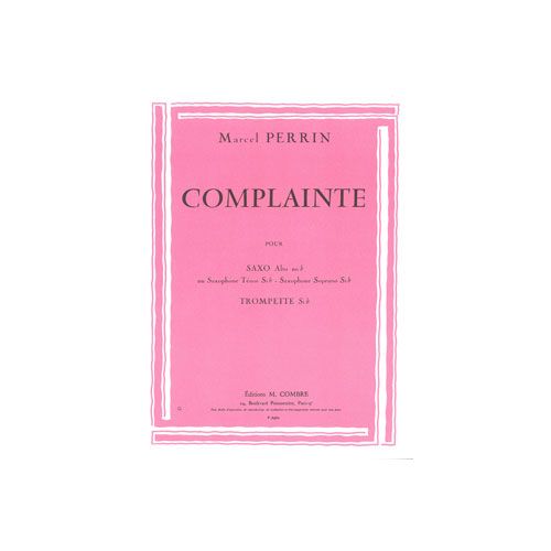 COMBRE PERRIN MARCEL - COMPLAINTE - SAXOPHONE OU TROMPETTE ET PIANO