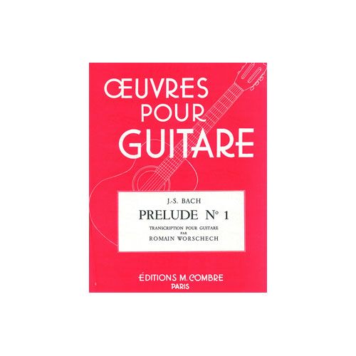 COMBRE BACH JOHANN SEBASTIAN - PRELUDE N.1 DU CLAVIER BIEN TEMPERE - GUITARE