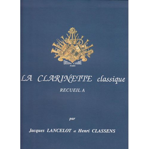LANCELOT CLASSENS - LA CLARINETTE CLASSIQUE RECUEIL A