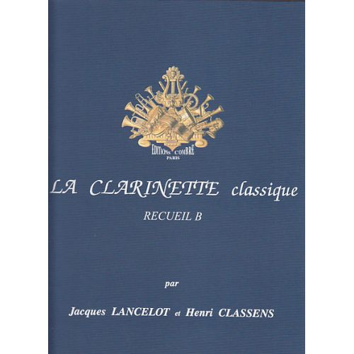 LANCELOT & CLASSENS - LA CLARINETTE CLASSIQUE RECUEIL B