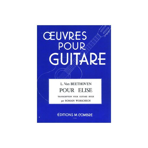 COMBRE BEETHOVEN LUDWIG VAN - POUR ELISE - GUITARE