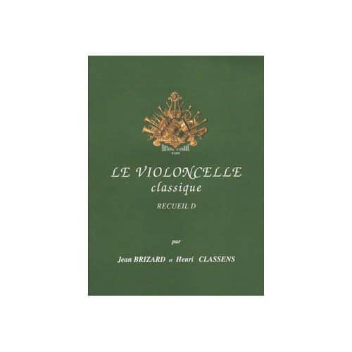 BRIZARD J./CLASSENS H. - LE VIOLONCELLE CLASSIQUE VOL.D