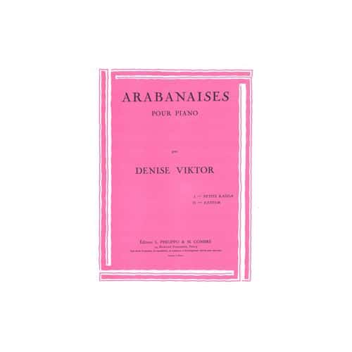 VIKTOR DENISE - ARABANAISES (PETITE RAISSA - FATOUM) - PIANO