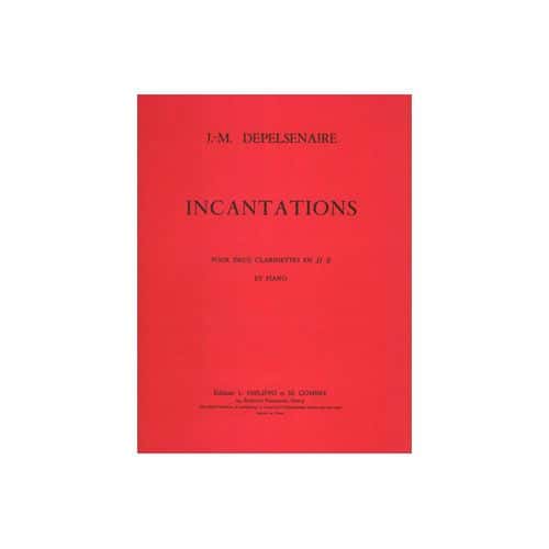  Depelsenaire Jean-marie - Incantations - 2 Clarinettes Sib Et Piano