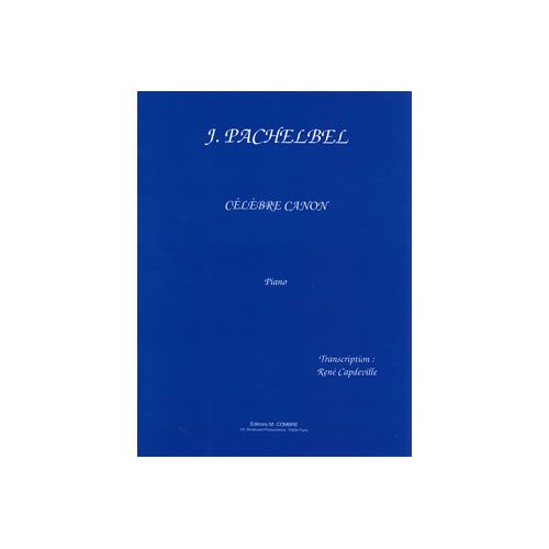 COMBRE PACHELBEL JOHANN - CELEBRE CANON - PIANO