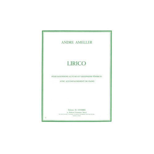 COMBRE AMELLER ANDRE - LIRICO - SAXOPHONE ALTO OU TENOR ET PIANO