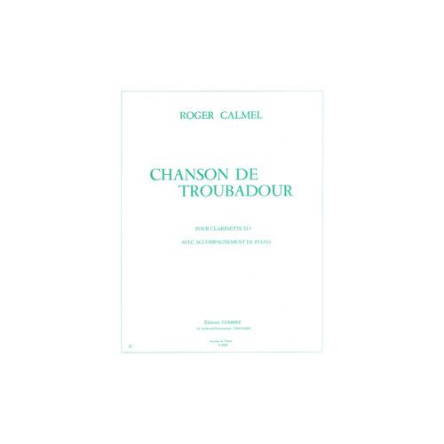 CALMEL ROGER - CHANSON DE TROUBADOUR - CLARINETTE ET PIANO