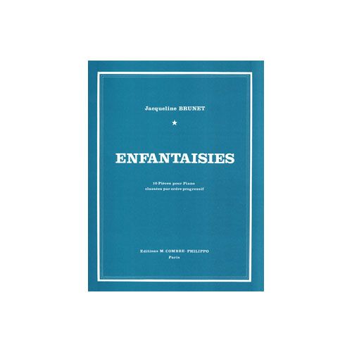COMBRE Brunet - Enfantaisies (10 Pièces) - Piano