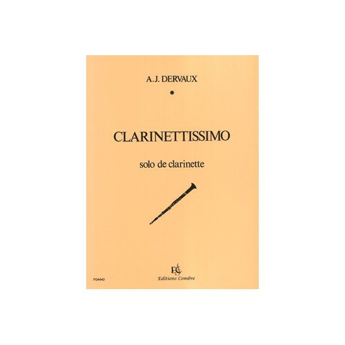 DERVAUX ANDRE-JEAN - CLARINETTISSIMO - CLARINETTE ET PIANO