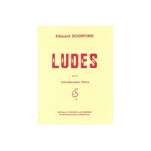 SCIORTINO EDOUARD - LUDES (3 ETUDES) OP.12 - PIANO