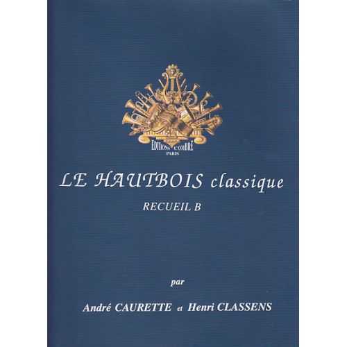 COMBRE Caurette Classens - Le Hautbois Classique Recueil B