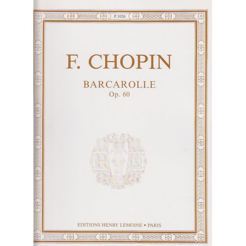 LEMOINE CHOPIN F. - BARCAROLLE OP.60 - PIANO