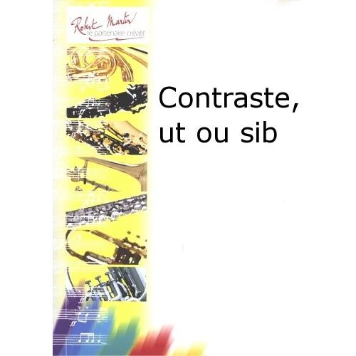 ROBERT MARTIN PARENT - CONTRASTE, UT OU SIB