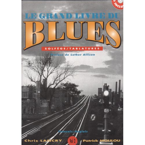 HIT DIFFUSION MOULOU P., LANCRY C. - GRAND LIVRE DU BLUES VOL.2 + CD - GUITARE