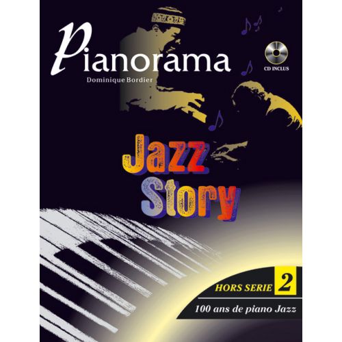 HIT DIFFUSION PIANORAMA HORS SERIE VOL. 2, JAZZ STORY 100 ANS DE PIANO JAZZ + CD 