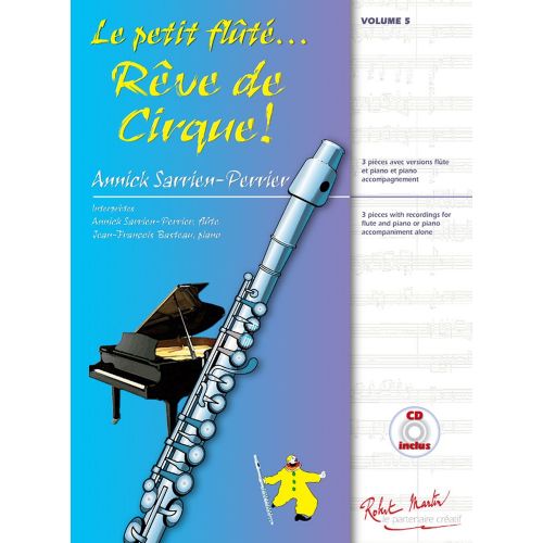 SARRIEN-PERRIER ANNICK - LE PETIT FLUTE REVE DE CIRQUE! VOL.5 + CD