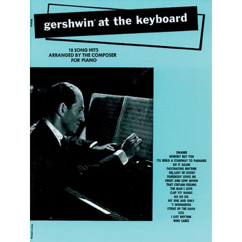 GERSHWIN GEORGE - GERSHWIN AT THE KEYBOARD - PVG