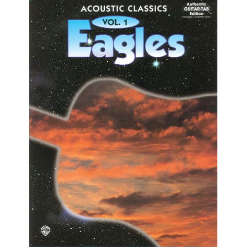 EAGLES THE - ACOUSTIC CLASSICS VOL1 - GUITAR TAB