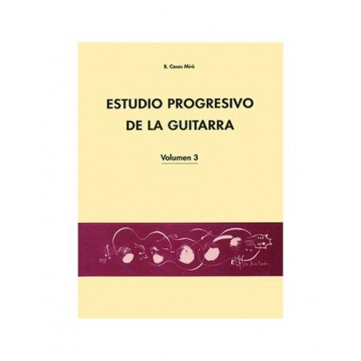 PILES EDITORIAL Casas Miro B. - Estudio Progresivo De La Guitarra Vol.3