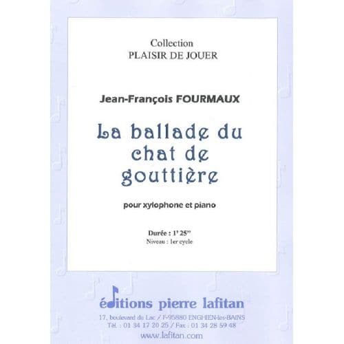 FOURMAUX JEAN-FRANCOIS - LA BALLADE DU CHAT DE GOUTTIERE - XYLOPHONE ET PIANO