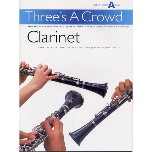 POWER THREE'S A CROWD CLARINET JUNIOR BOOK - CLARINET