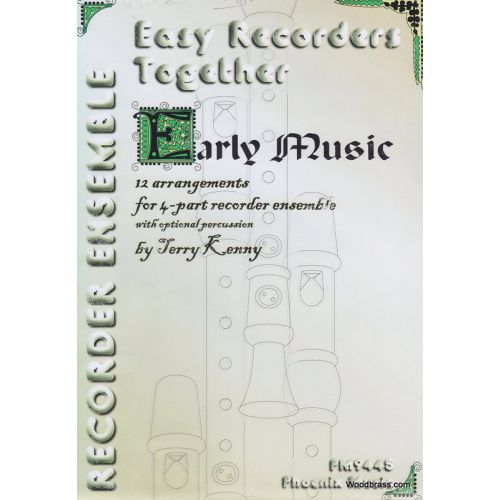 PHOENIX MUSIC KENNY T. - EARLY MUSIC : 12 ARRANGEMENTS - 4 FLUTES A BEC