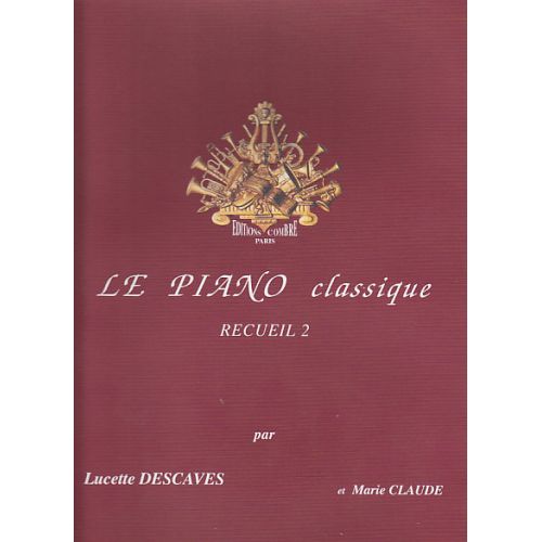 DESCAVES L. & CLAUDE M. - LE PIANO CLASSIQUE RECUEIL 2 