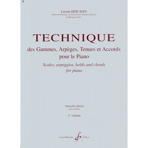 DESCAVES LUCETTE - TECHNIQUE DES GAMMES, ARPEGES, TENUES ET ACCORDS VOL.1 - PIANO