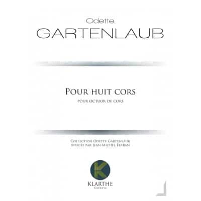 KLARTHE GARTENLAUB O. - POUR HUIT CORS 