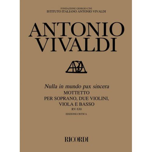 VIVALDI A. - NULLA IN MUNDO PAX SINCERA. RV 630 - SOPRANO ET INSTRUMENTS