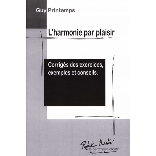 ROBERT MARTIN Printemps G. - Harmonie Par Plaisir Corriges Des Exercices Exemples et Conseils