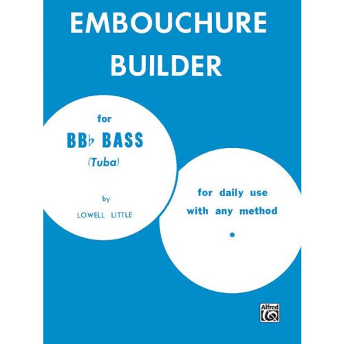 LITTLE LOWELL - EMBOUCHURE BUILDER - TUBA
