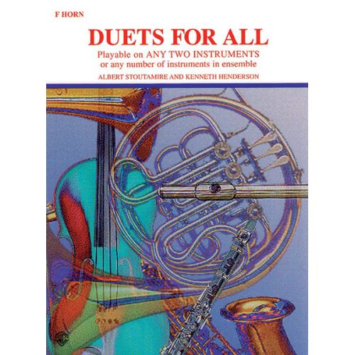 ALFRED PUBLISHING STOUTAMIRE AND HENDERSON - DUETS FOR ALL - FRENCH HORN ENSEMBLE