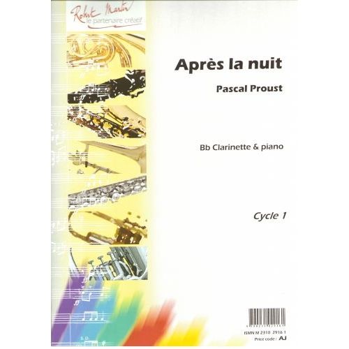 PROUST PASCAL - APRES LA NUIT - CLARINETTE & PIANO