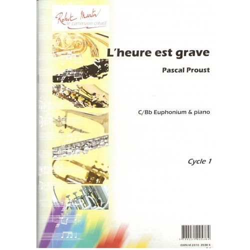 ROBERT MARTIN PROUST P. - HEURE EST GRAVE (L')