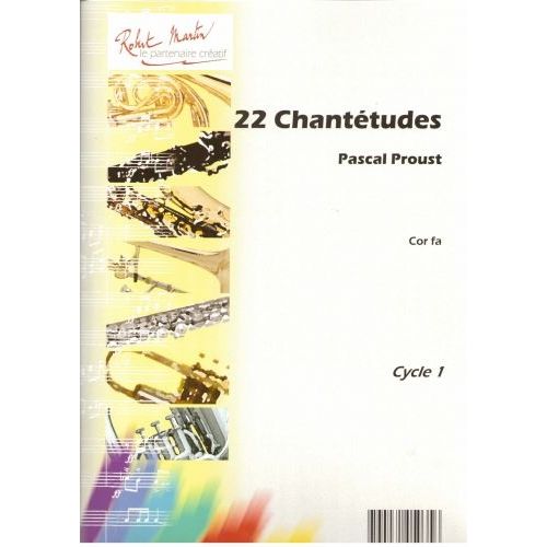 ROBERT MARTIN PROUST P. - 22 CHANTETUDES FOR COR